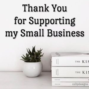 Thank you for Supporting My Small Business!